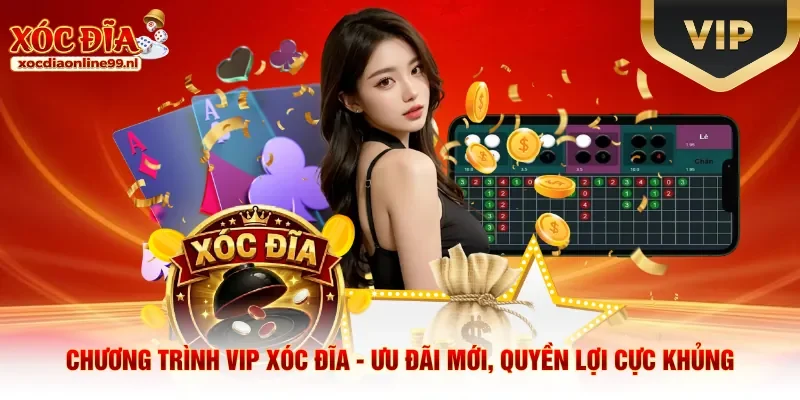 Chương trình VIP xóc đĩa