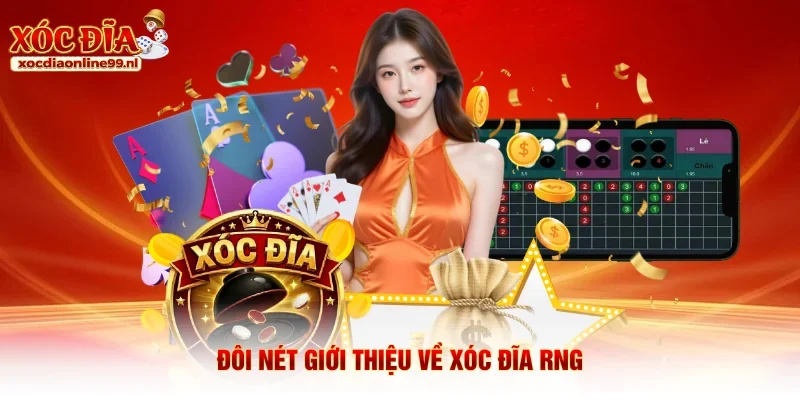Đôi nét giới thiệu về xóc đĩa RNG