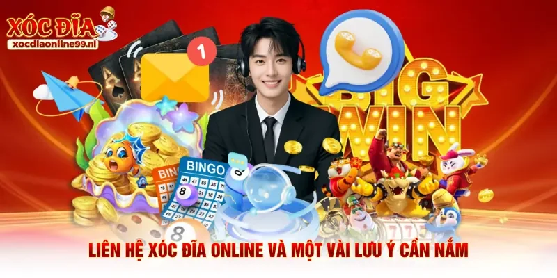 Liên hệ Xóc Đĩa Online và một vài lưu ý cần nắm