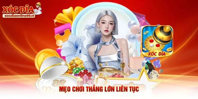 Mẹo chơi thắng lớn liên tục
