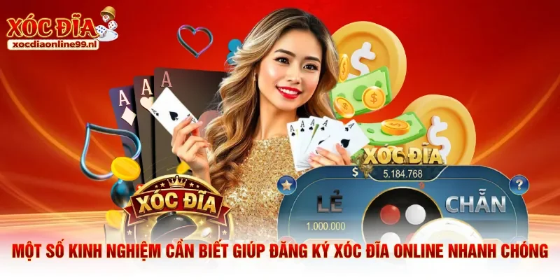 Một số kinh nghiệm cần biết giúp đăng ký xóc đĩa online  