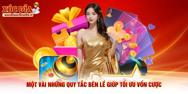 Một vài những quy tắc bên lề giúp tối ưu vốn cược