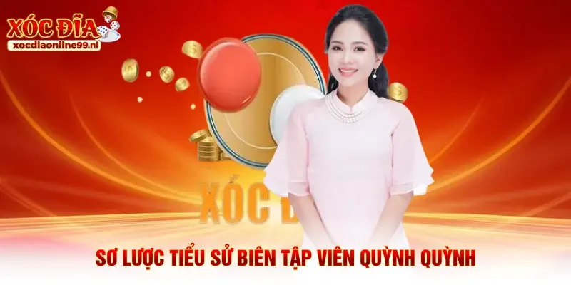 Sơ lược tiểu sử biên tập viên Quỳnh Quỳnh