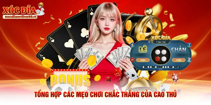 Tổng hợp các mẹo chơi chắc thắng của cao thủ
