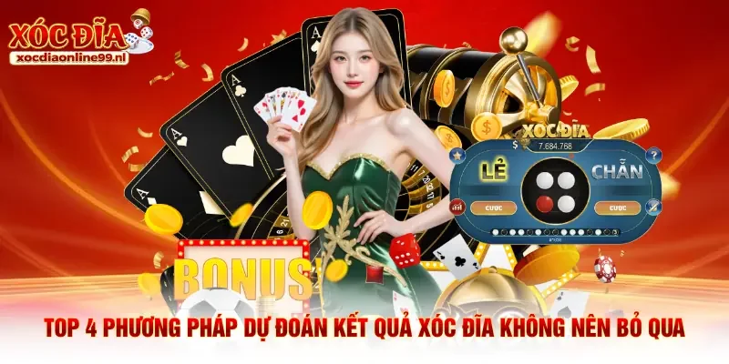Top 4 phương pháp dự đoán kết quả xóc đĩa không nên bỏ qua