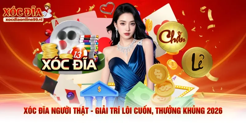 Xóc đĩa người thật