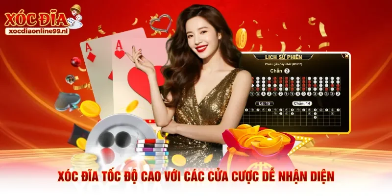 Xóc đĩa tốc độ cao với các cửa cược dễ nhận diện